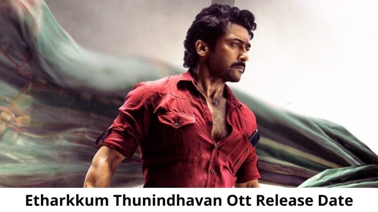 etharkkum-thunindhavan-ott-release-date-and-time-when-is-the-etharkkum-thunindhavan-coming-out-on-ott-platformsname-6204b5dc4d90d-1644475868 (2)