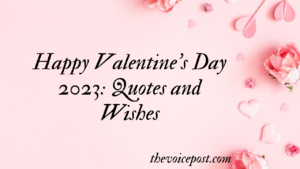 Happy Valentine’s Day 2023: Quotes and Wishes
